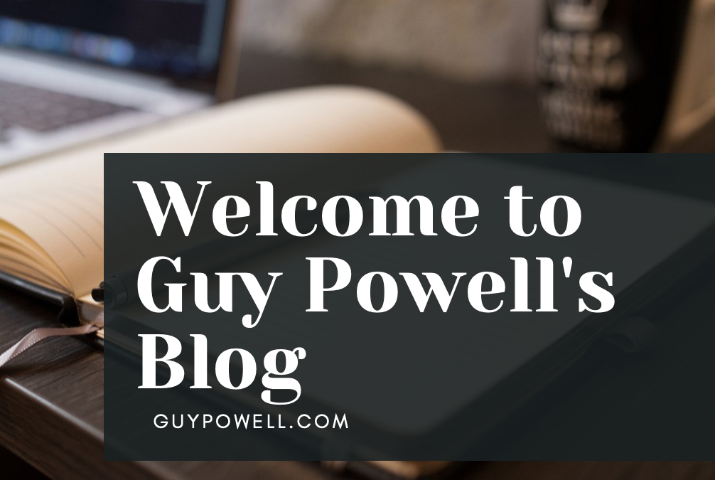 Welcome to Guy Powell’s Blog