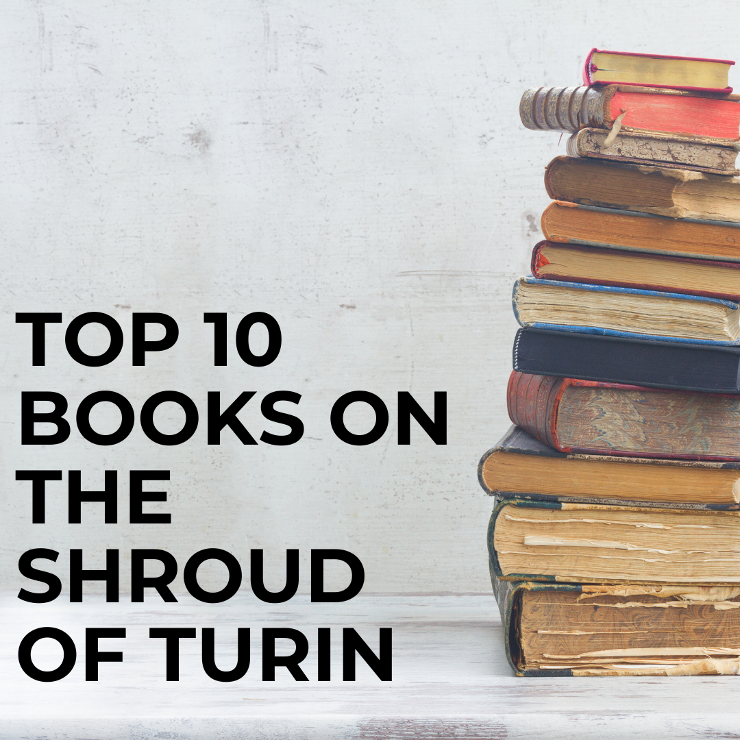 Top 10 Books on The Shroud of Turin That You
