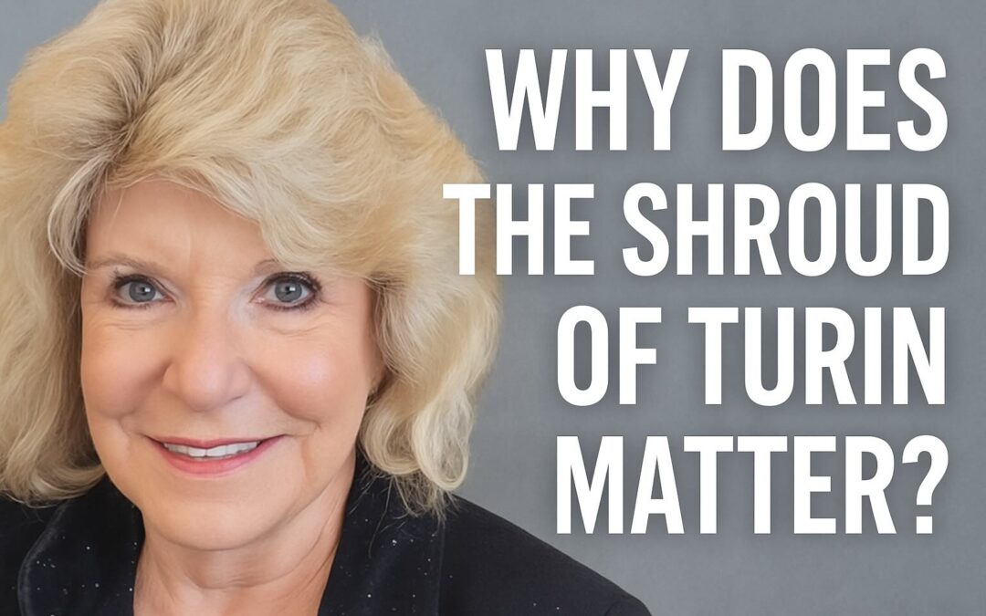 Why the Shroud of Turin Still Captivates Millions: Myra Kahn Adams Explains