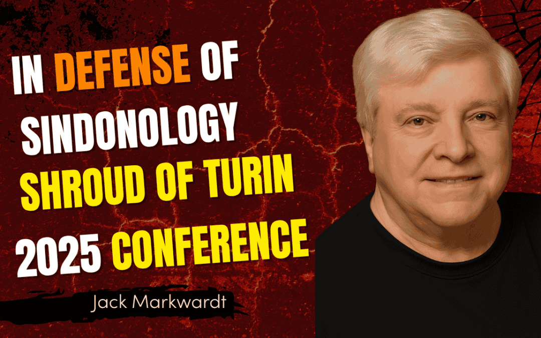 In Defense of Sindonology – Jack Markwardt | Shroud of Turin 2025
