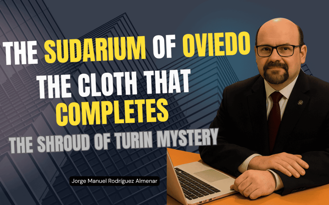 The Sudarium of Oviedo: Reality, History, and Link to the Shroud of Turin