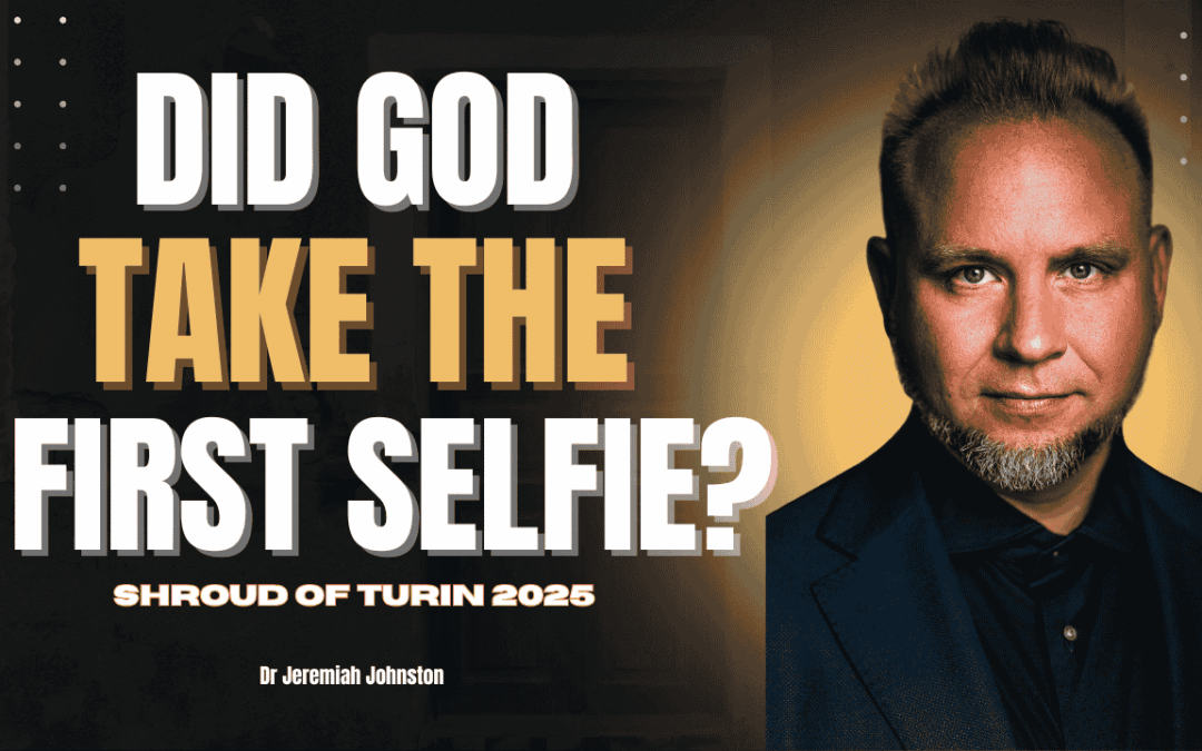 Did God Take the First Selfie? | Dr. Jeremiah Johnston
