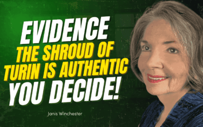 Evidence for the Authenticity of the Shroud of Turin | Janis Winchester