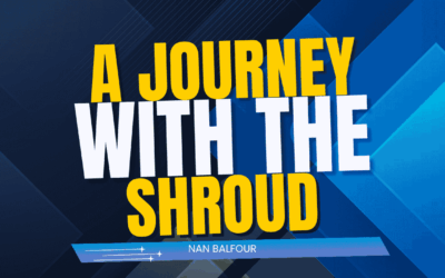 A Journey with the Shroud | Nan Balfour