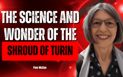 The Science and Wonder of the Shroud of Turin | Pam McCue
