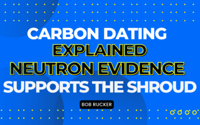 Neutron Absorption Explains Shroud of Turin Carbon Dating