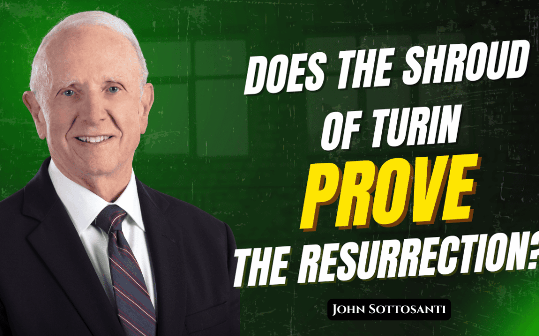 Shroud of Turin and the Resurrection: A Scientist’s Journey