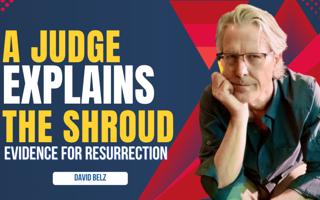 Can Legal Evidence Prove the Shroud of Turin Is Real? A Judge’s Perspective